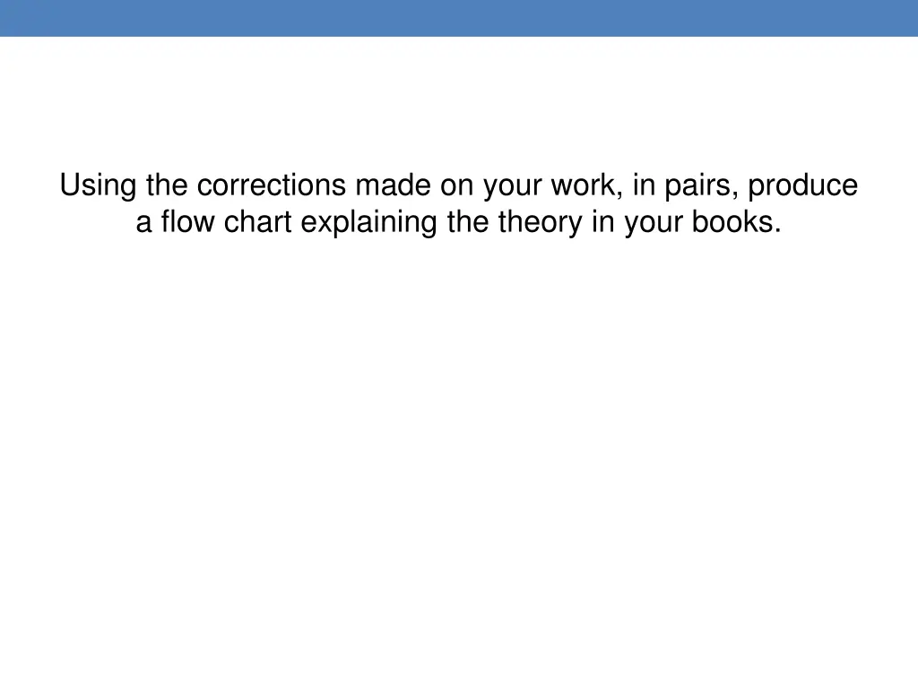 using the corrections made on your work in pairs