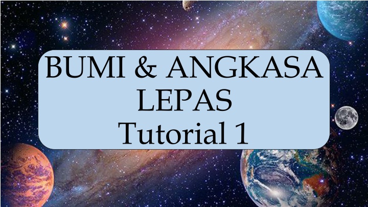 bumi angkasa lepas tutorial 1