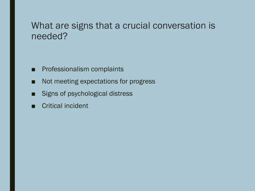 what are signs that a crucial conversation 1