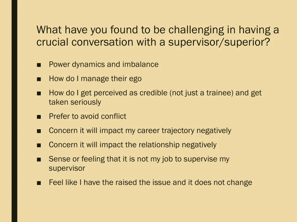 what have you found to be challenging in having