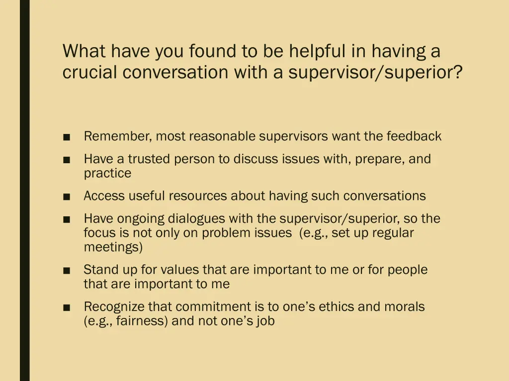 what have you found to be helpful in having