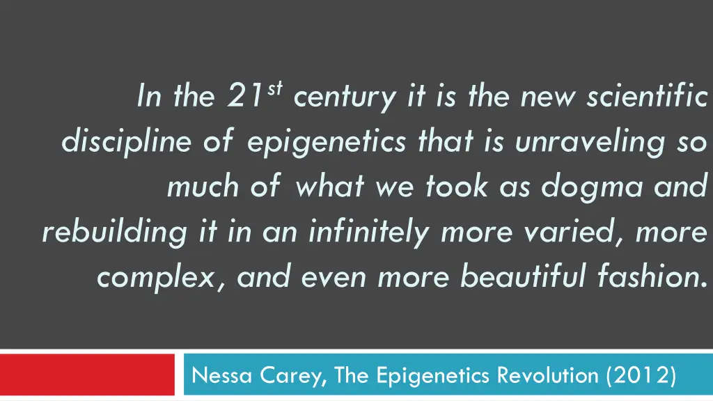 in the 21 st century it is the new scientific