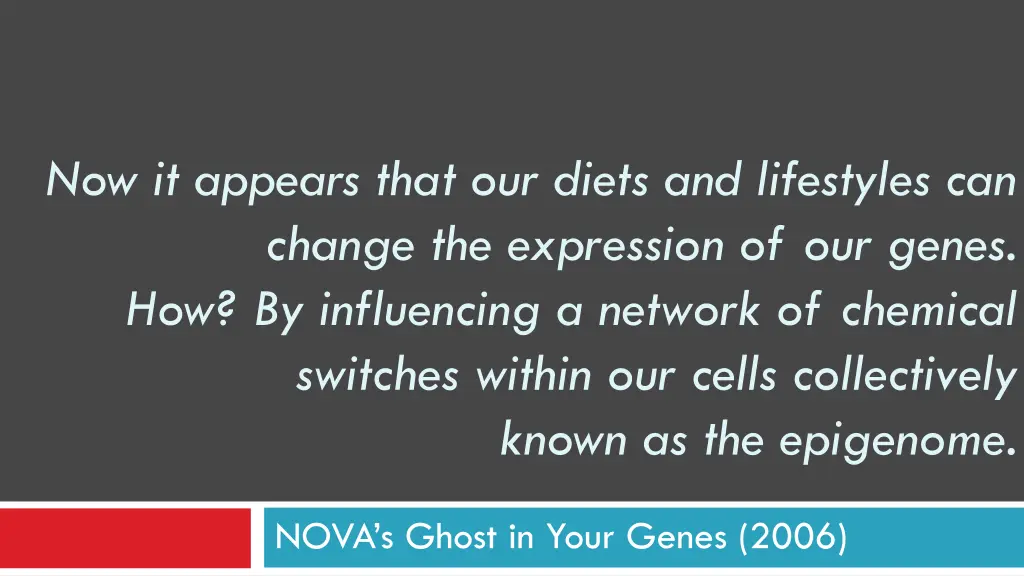 now it appears that our diets and lifestyles