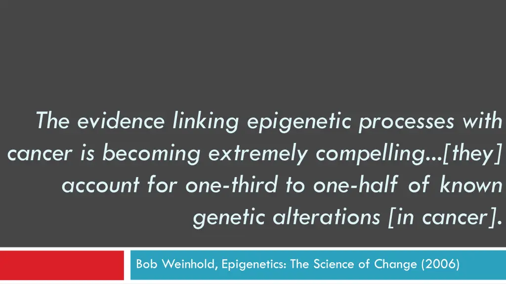 the evidence linking epigenetic processes with