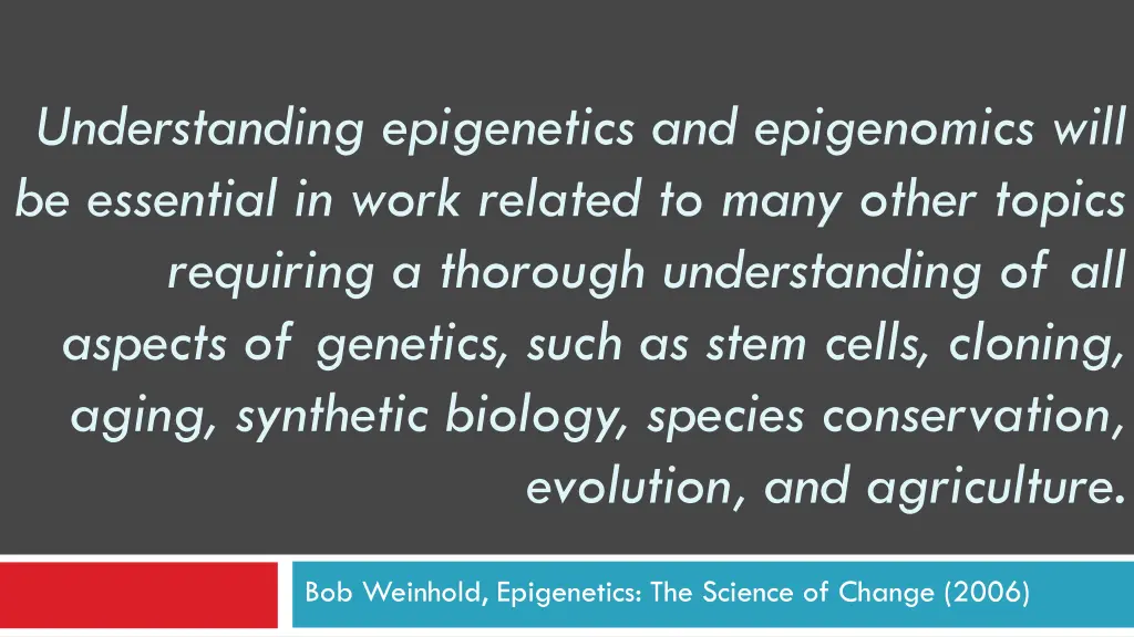 understanding epigenetics and epigenomics will