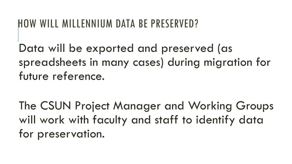 how will millennium data be preserved