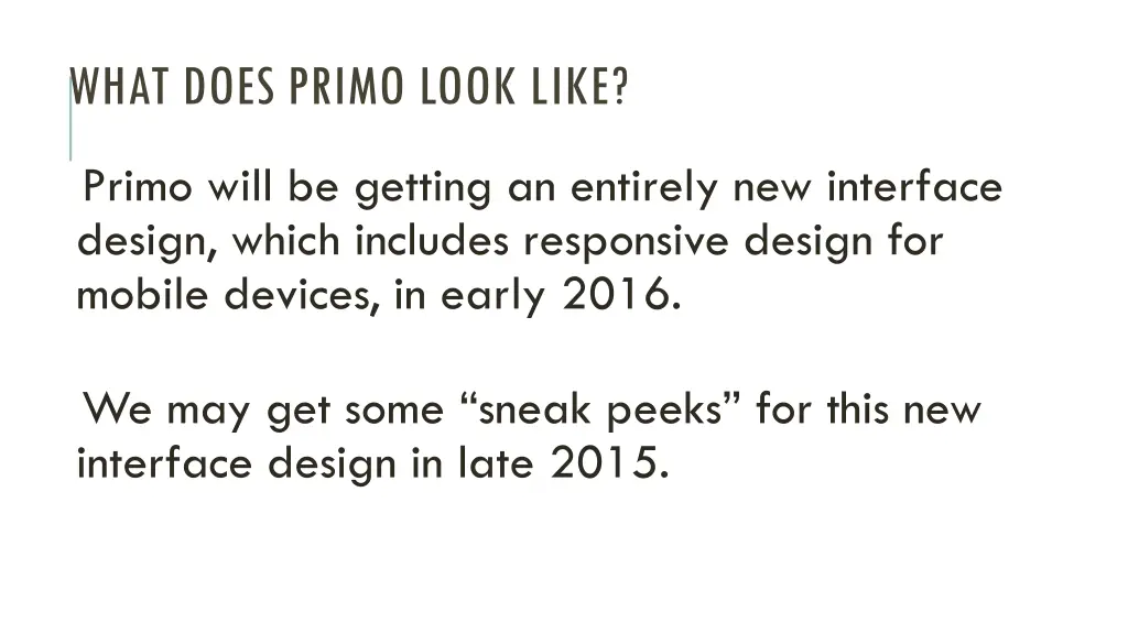 what does primo look like