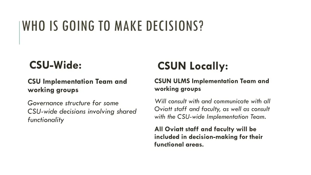 who is going to make decisions