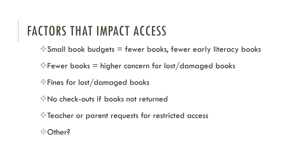 factors that impact access