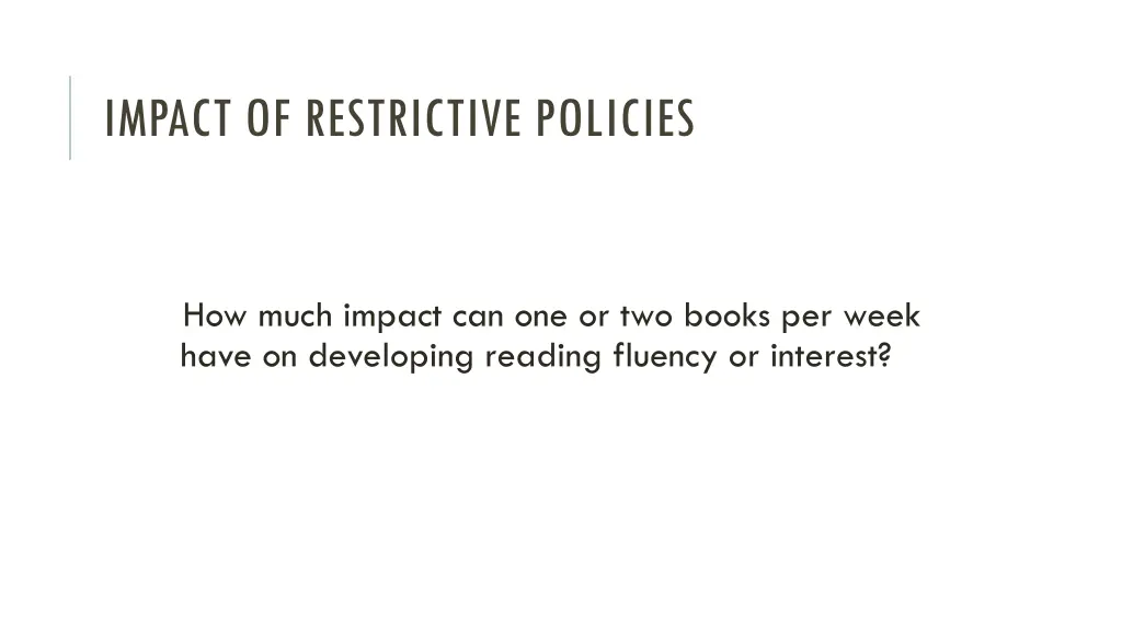 impact of restrictive policies