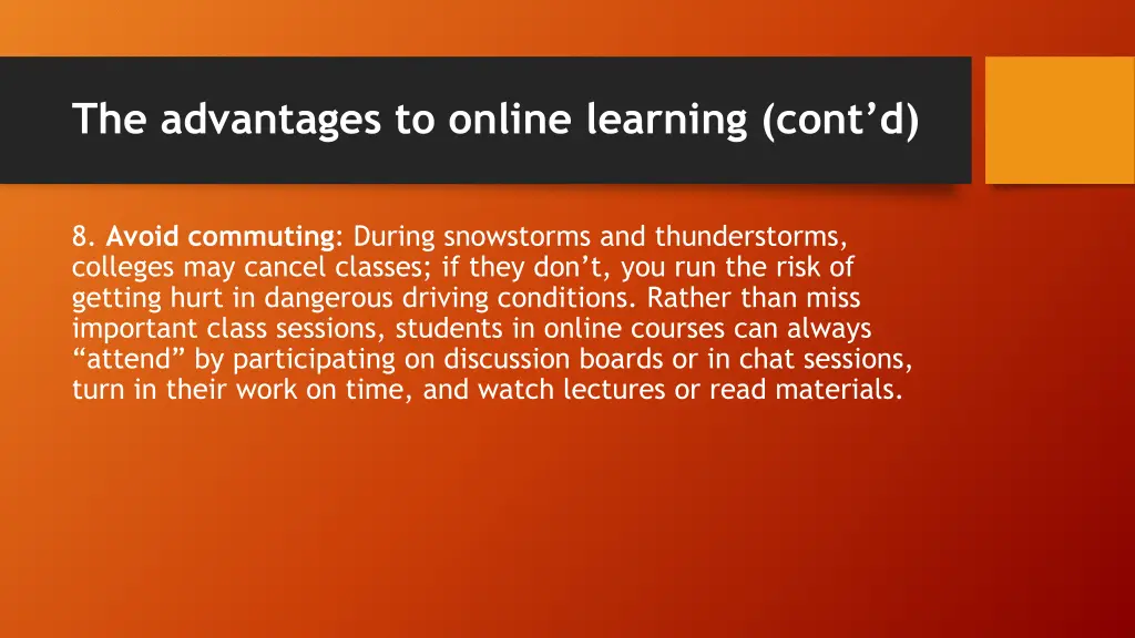 the advantages to online learning cont d 6
