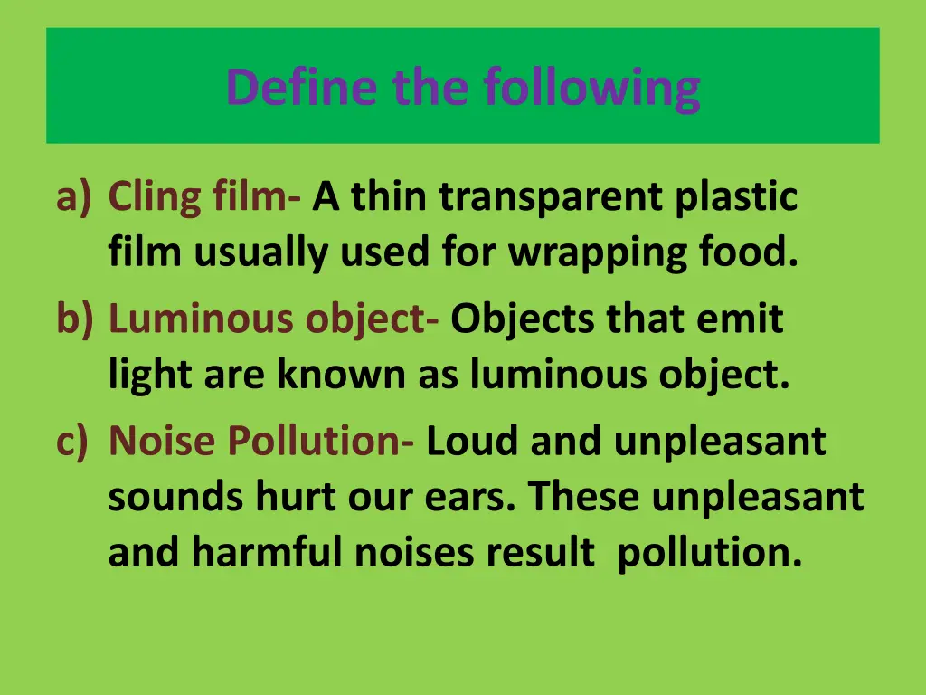 define the following