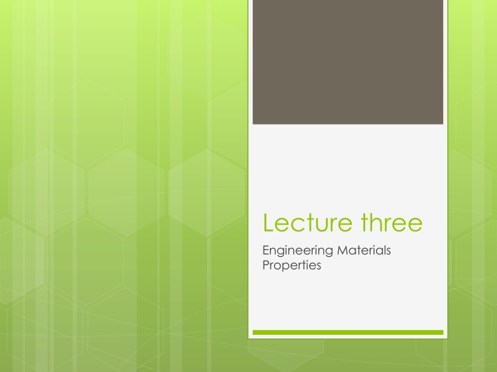 lecture three engineering materials properties