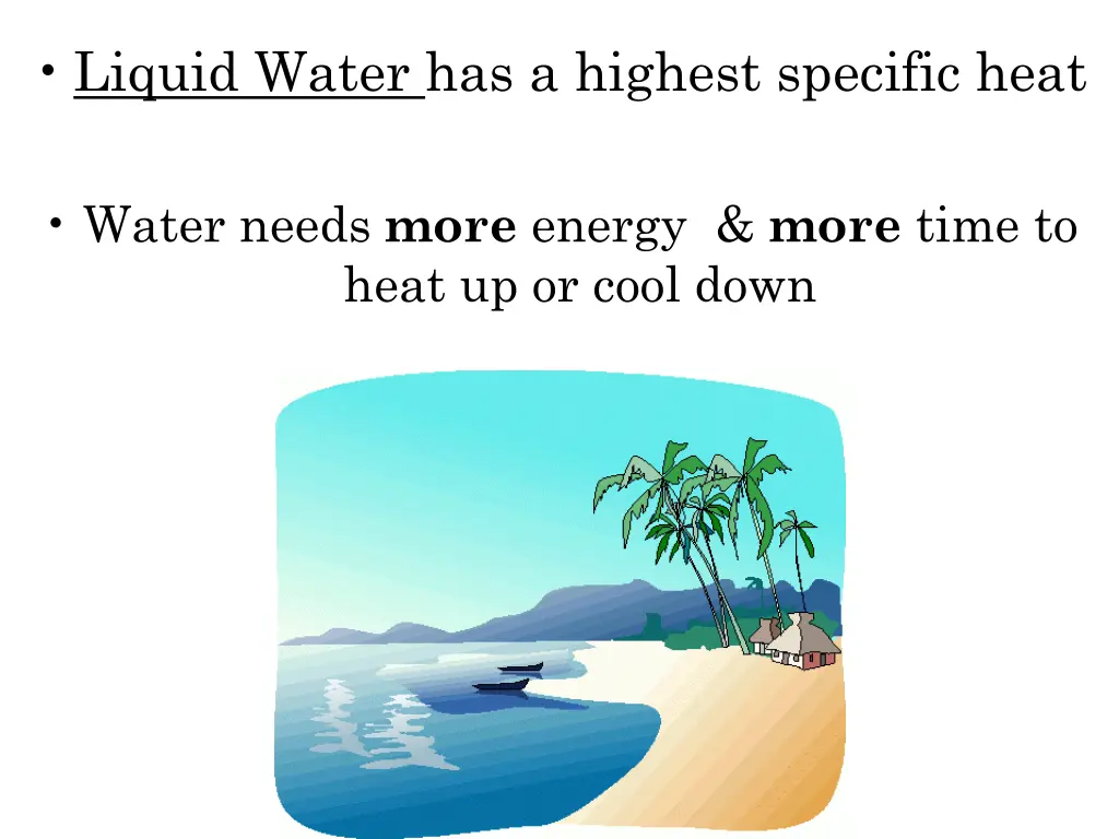 liquid water has a highest specific heat