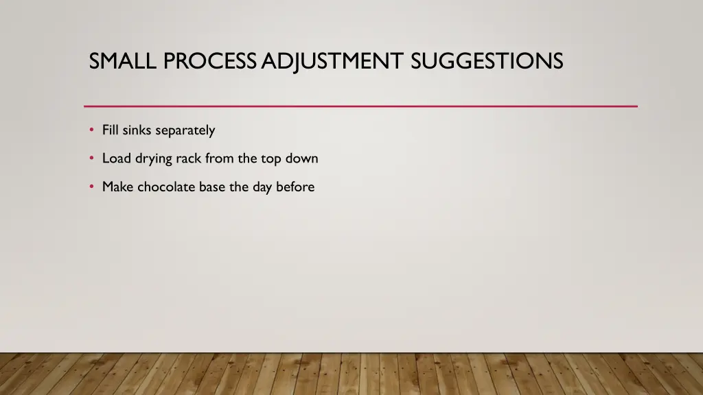 small process adjustment suggestions