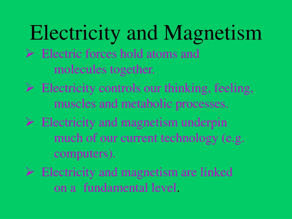 electricity and magnetism electric forces hold