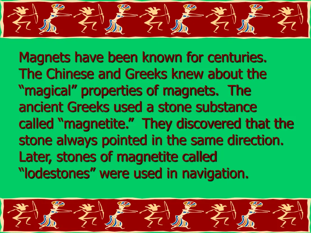 magnets have been known for centuries the chinese