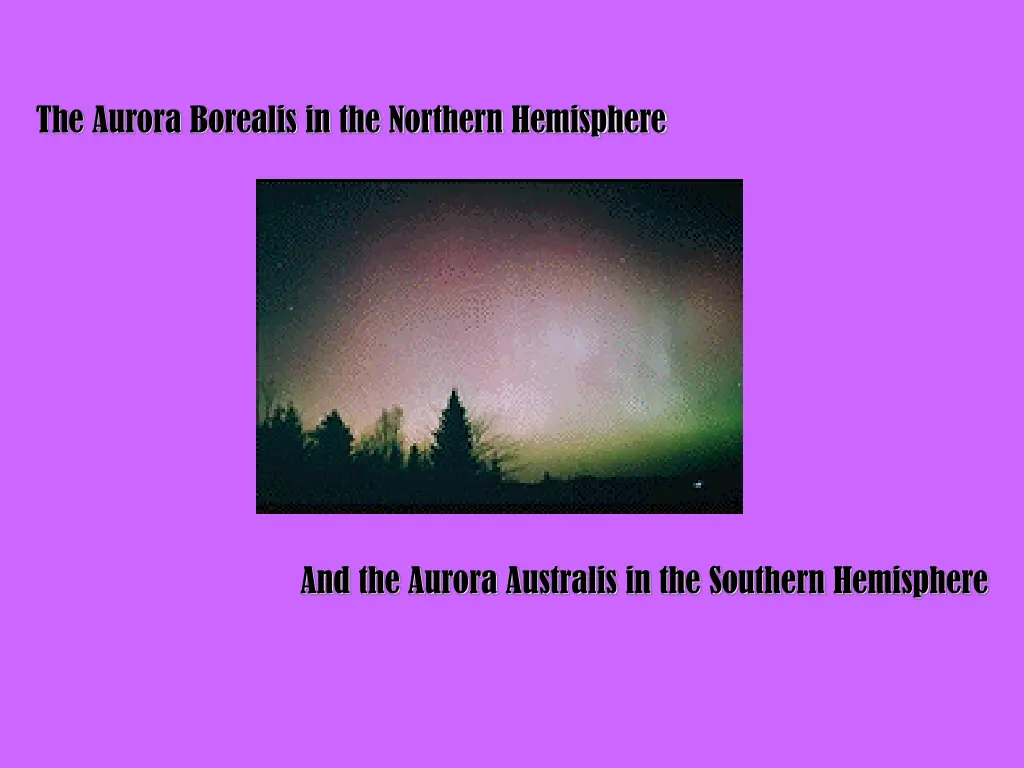the aurora borealis in the northern hemisphere