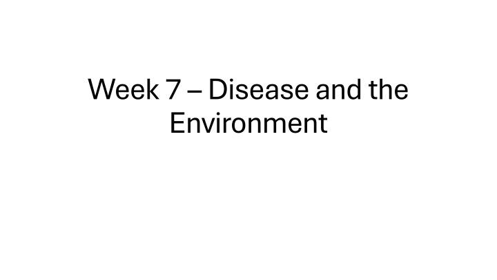 week 7 disease and the environment