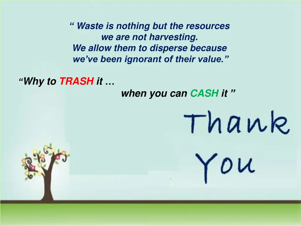 waste is nothing but the resources