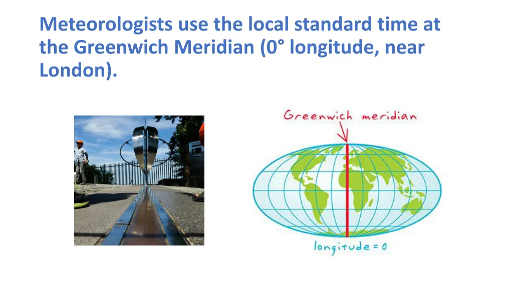 meteorologists use the local standard time