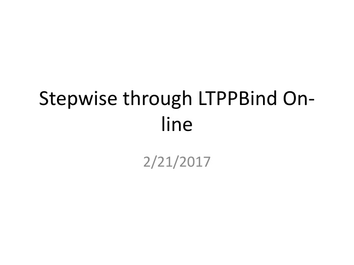 stepwise through ltppbind on line