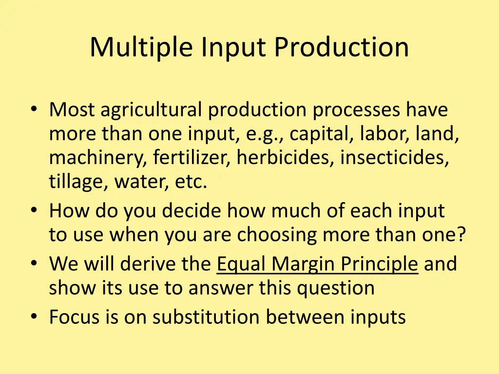 multiple input production
