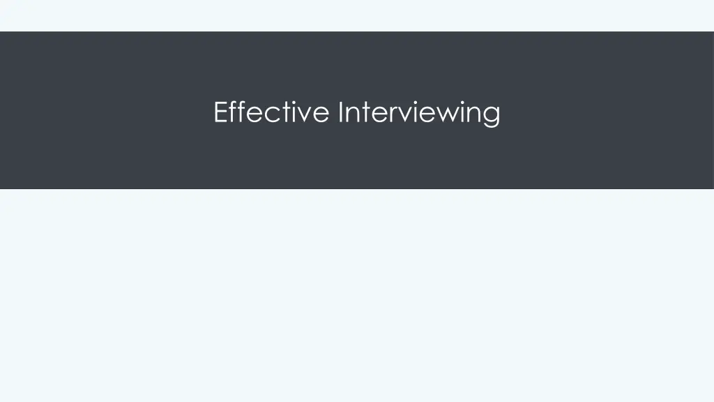 effective interviewing