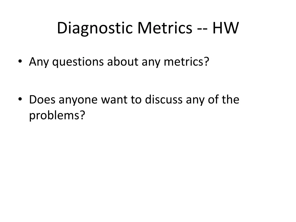 diagnostic metrics hw