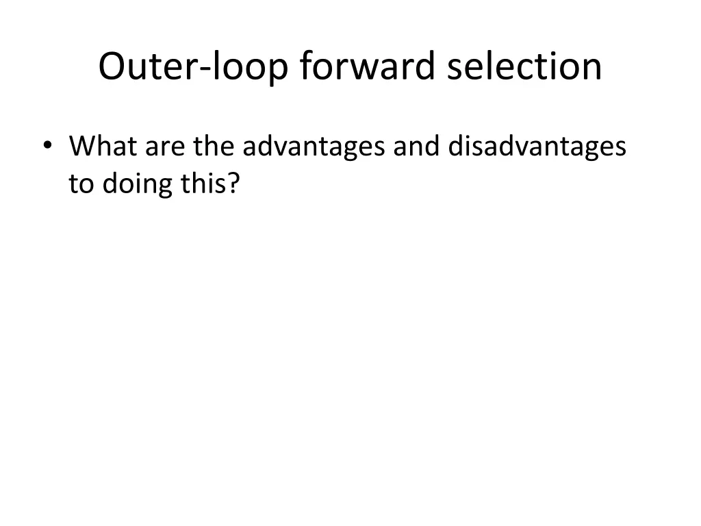 outer loop forward selection