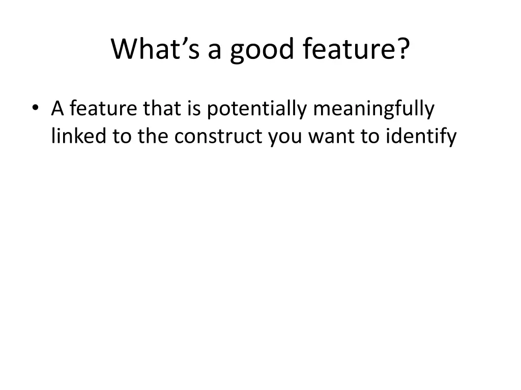 what s a good feature
