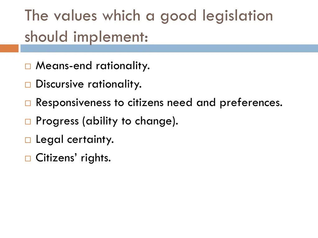 the values which a good legislation should