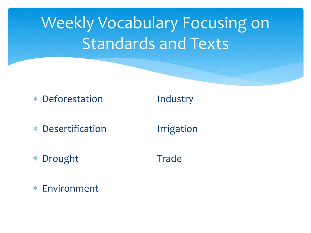 weekly vocabulary focusing on standards and texts