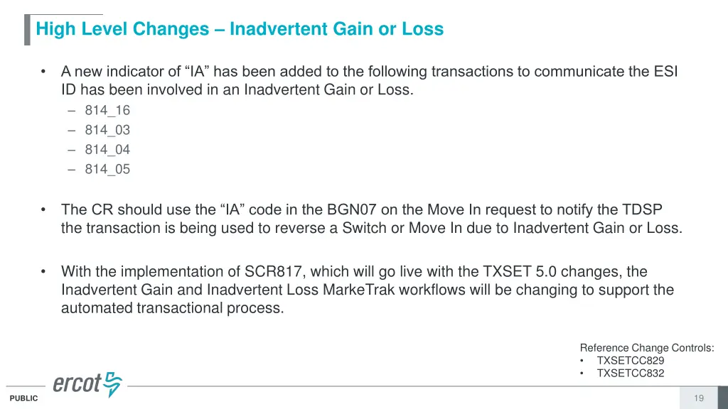 high level changes inadvertent gain or loss