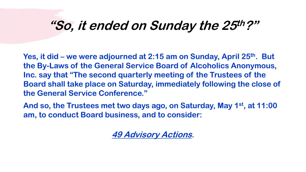 so it ended on sunday the 25 th