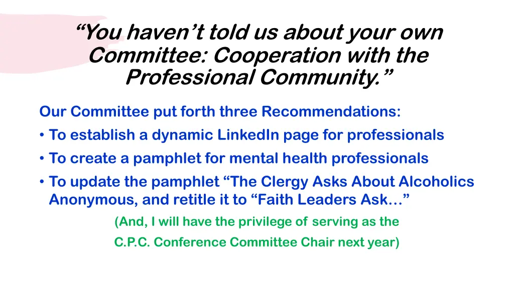 you haven t told us about your own committee