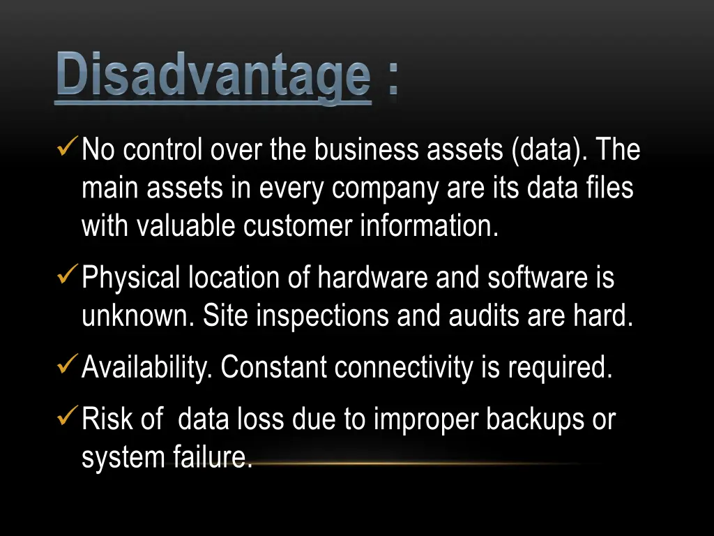 no control over the business assets data the main