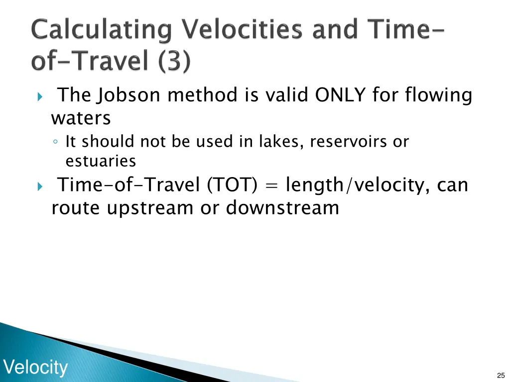 the jobson method is valid only for flowing