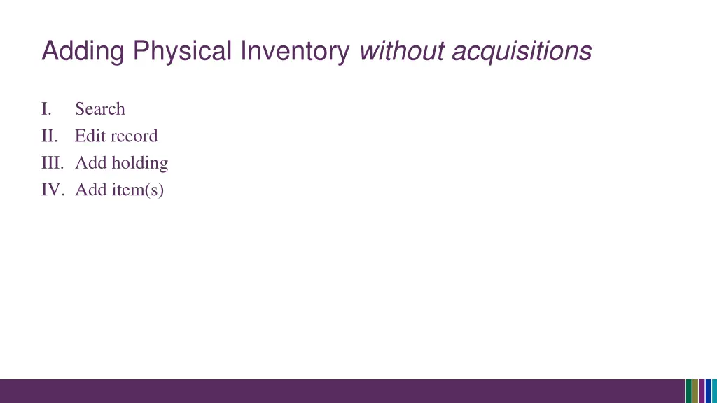 adding physical inventory without acquisitions