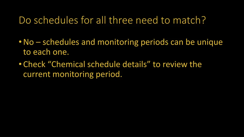 do schedules for all three need to match