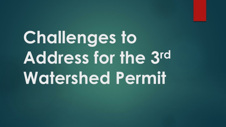 challenges to address for the 3 rd watershed