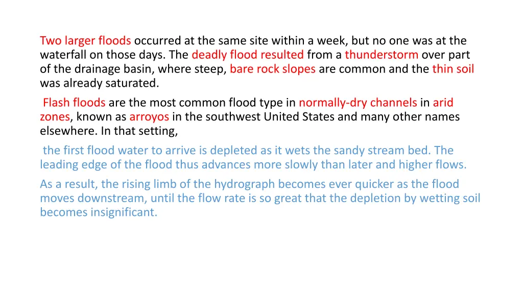 two larger floods occurred at the same site