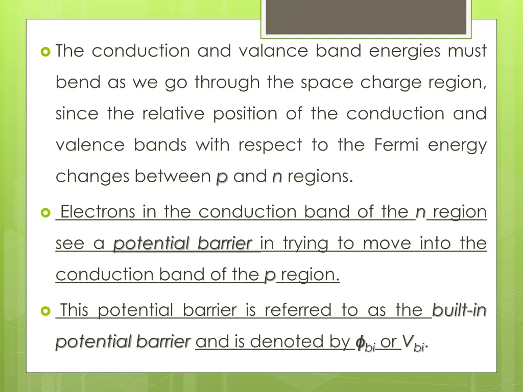 the conduction and valance band energies must