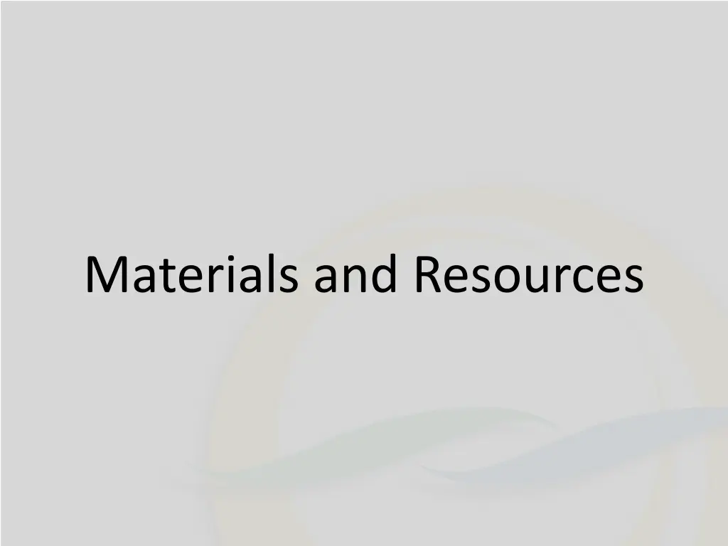materials and resources
