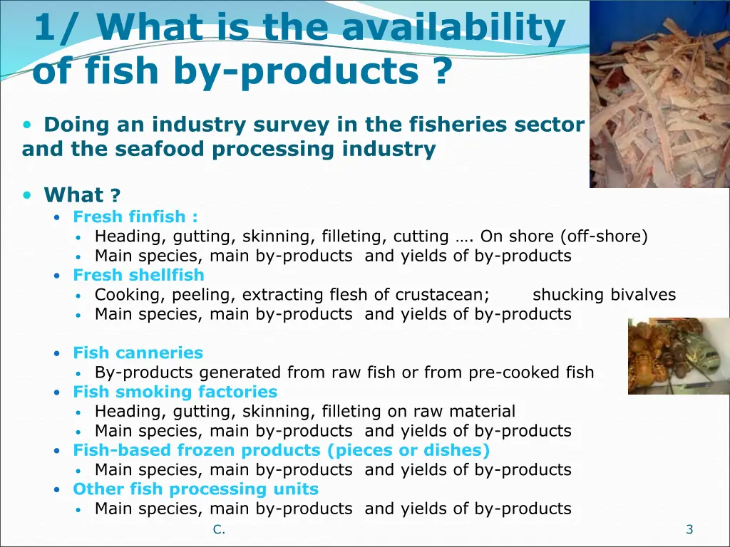 1 what is the availability of fish by products