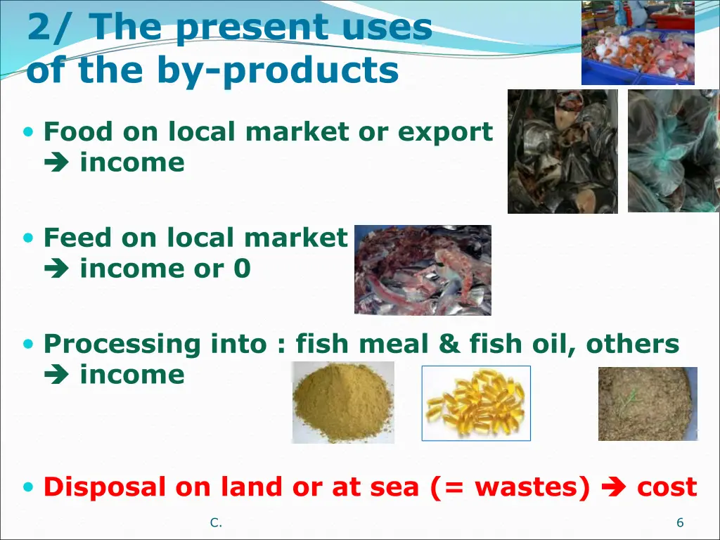 2 the present uses of the by products