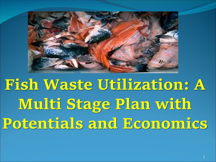 fish waste utilization a multi stage plan with
