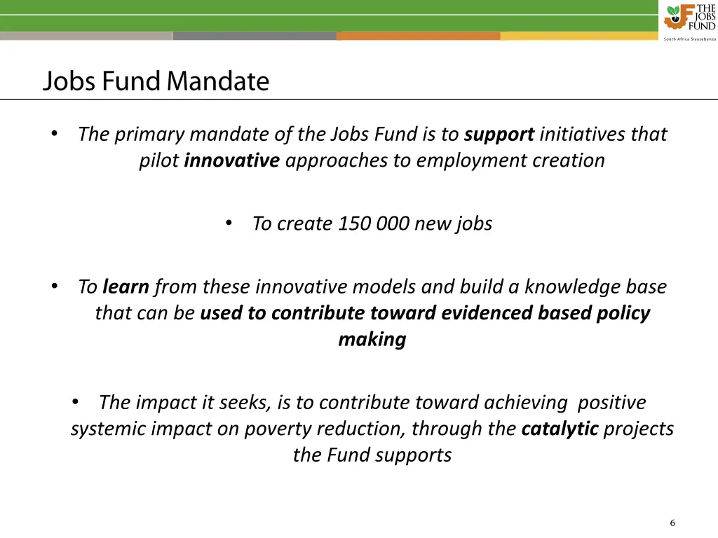 the primary mandate of the jobs fund