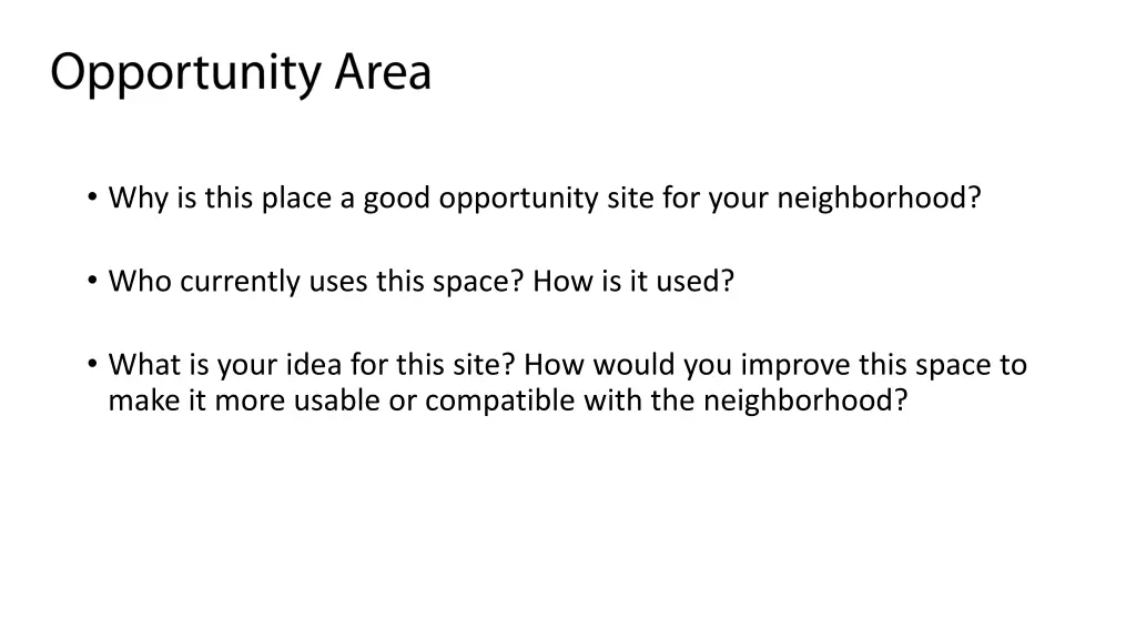 why is this place a good opportunity site