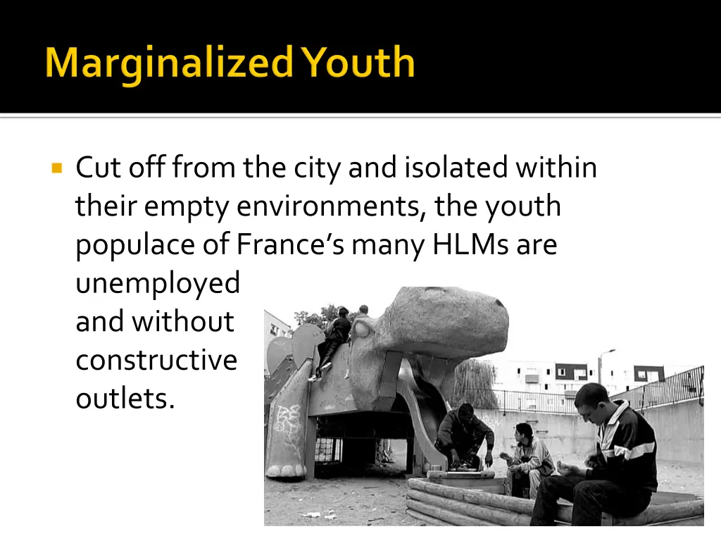 cut off from the city and isolated within their